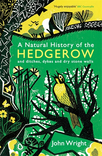 Natural History of the Hedgerow and ditches, dykes and dry stone walls