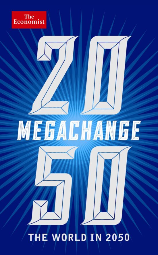 Economist: Megachange The world in 2050