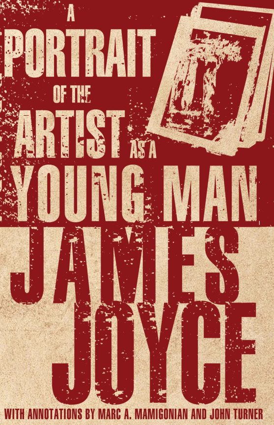 A Portrait of the Artist as a Young Man: Extensively Annotated Edition – Over 1,000 notes by Marc A. Mamigonian and John Turner