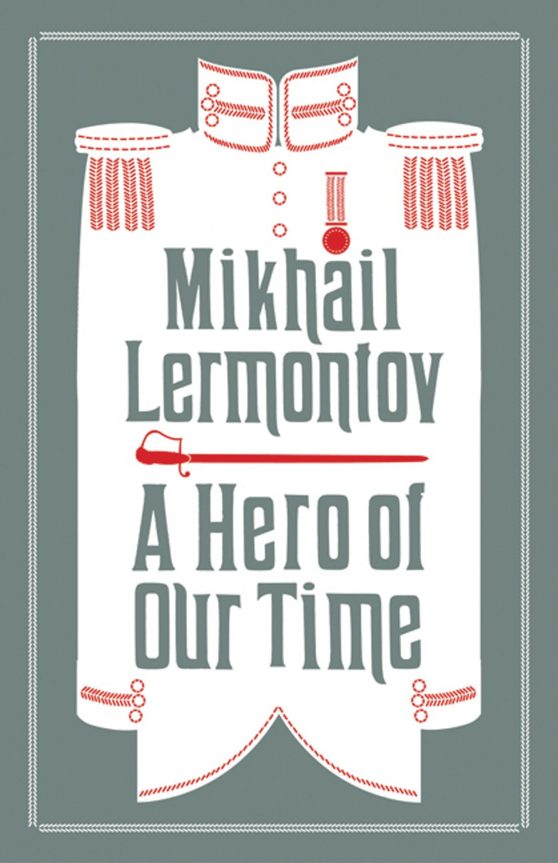A Hero of Our Time: Newly Translated and Annotated (Alma Classics Evergreens)