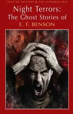 Night Terrors: The Ghost Stories of E.F. Benson