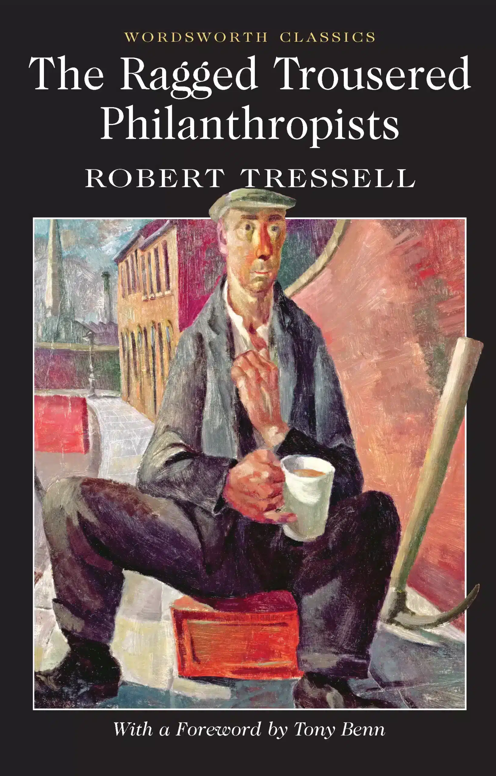 The Ragged Trousered Philanthropists 1 The Ragged Trousered Philanthropists