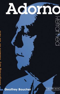 Adorno Reframed: Interpreting Key Thinkers for the Arts
