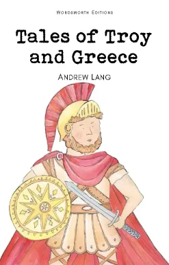 Tales of Troy and Greece