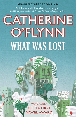 What Was Lost Winner of the Costa First Novel Award