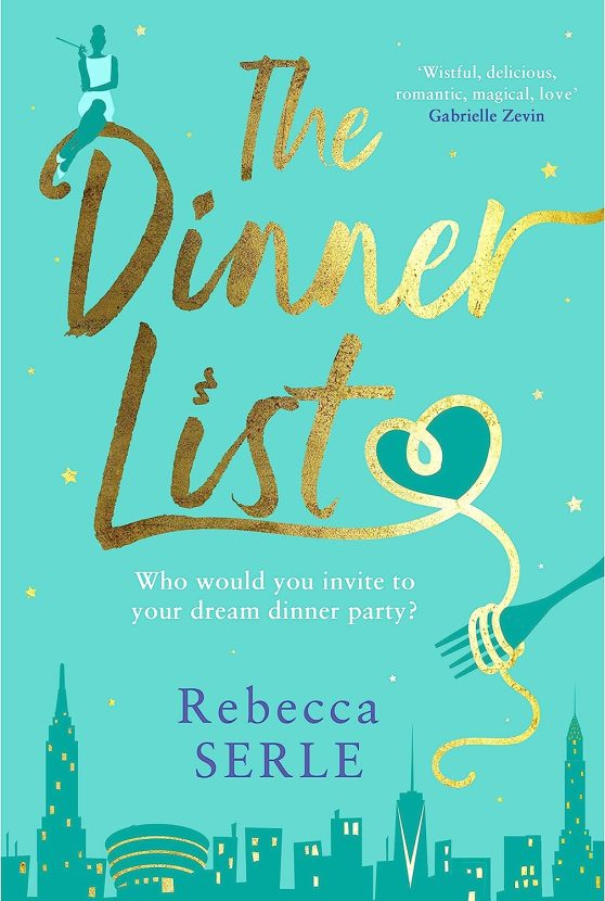 The Dinner List: The delightful romantic comedy by the author of the bestselling In Five Years