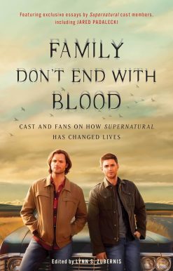 Family Don't End with Blood: Cast and Fans on How Supernatural Has Changed Lives