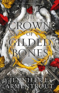 The Crown of Gilded Bones (Blood and Ash, 3) Hardcover