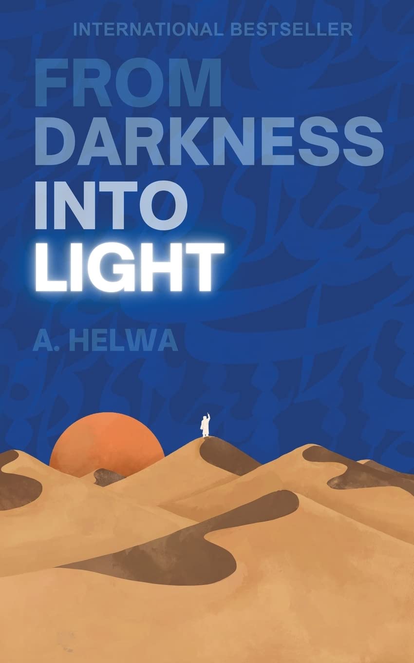 From Darkness Into Light (Inspirational Islamic Books) 1 From Darkness Into Light (Inspirational Islamic Books)