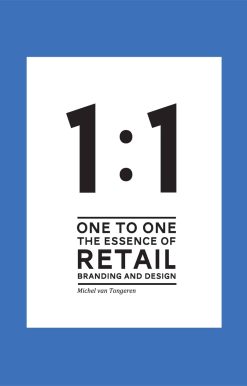 1 to 1 The essence of Retail Branding and Design