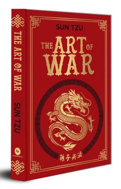The Art of War (Deluxe Hardbound Edition): Masterpiece on Ancient Military Strategy Sun Tzu Book Leadership Principles War Tactics Enhance Your ... Tactical Wisdom and Military Brilliance