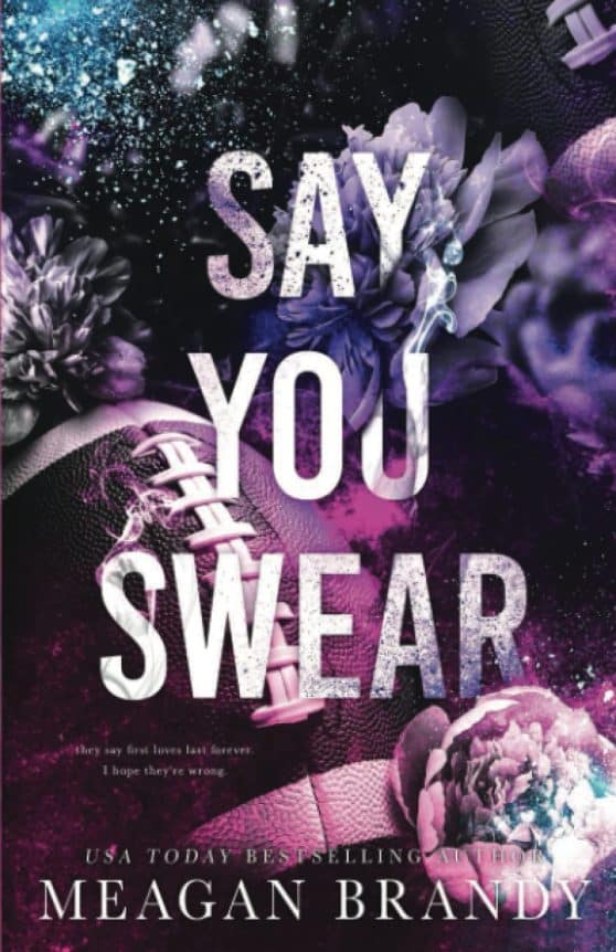 Say You Swear : Alternate Cover Edition Paperback
