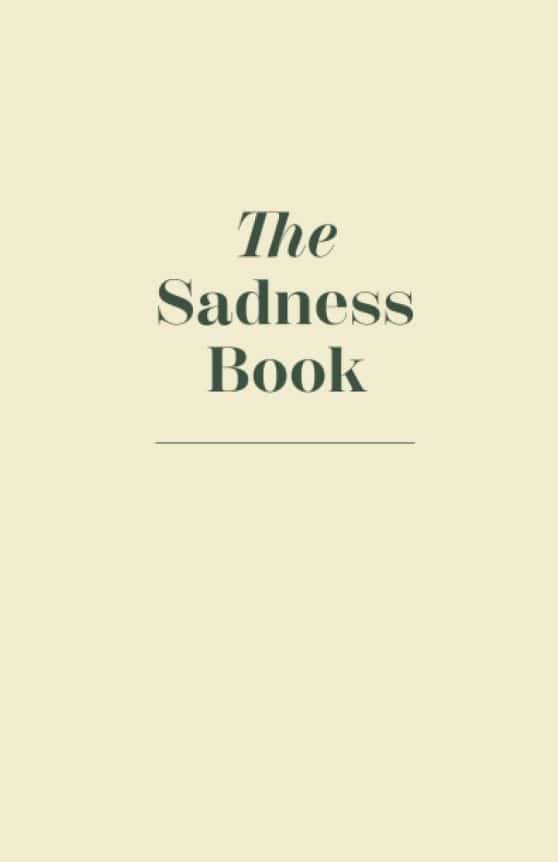 The Sadness Book - A Journal To Let Go Paperback