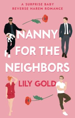 Nanny for the Neighbors: A Surprise Baby Reverse Harem Romance Paperback
