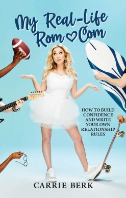My Real-Life Rom-Com: How to Build Confidence and Write Your Own Relationship Rules