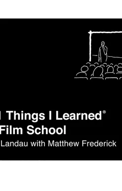 101 Things I LearnedÂ® in Film School