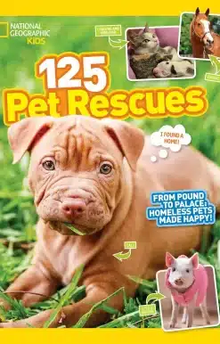 125 Pet Rescues: From Pound to Palace: Homeless Pets Made Happy