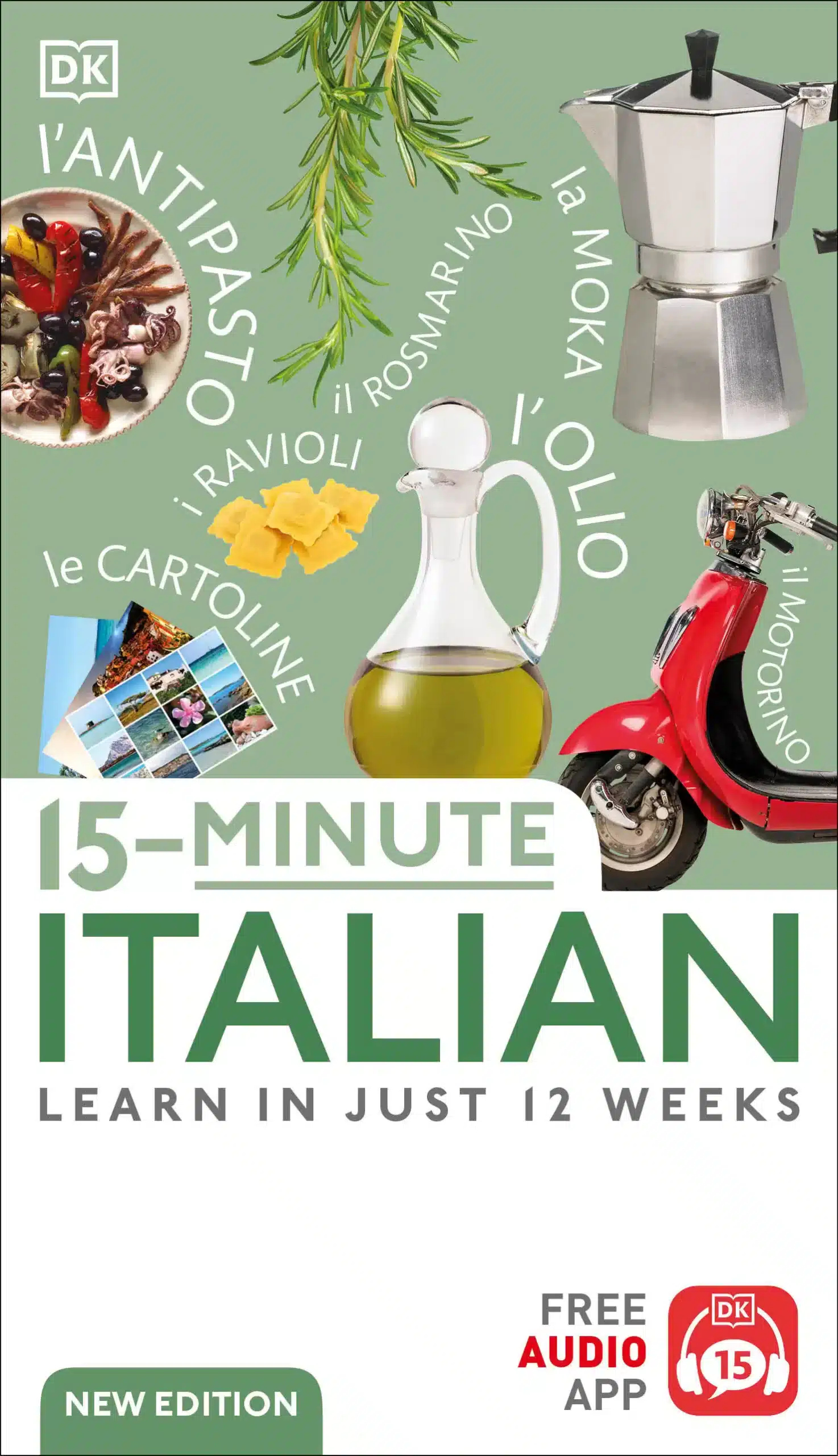 15-Minute Italian: Learn in Just 12 Weeks 1 15-Minute Italian: Learn in Just 12 Weeks