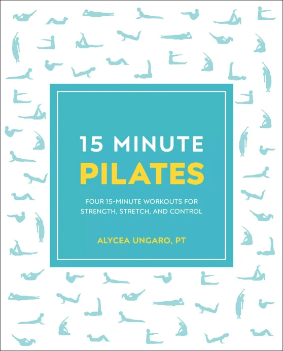 15-Minute Pilates: Four 15-Minute Workouts for Strength, Stretch, and Control