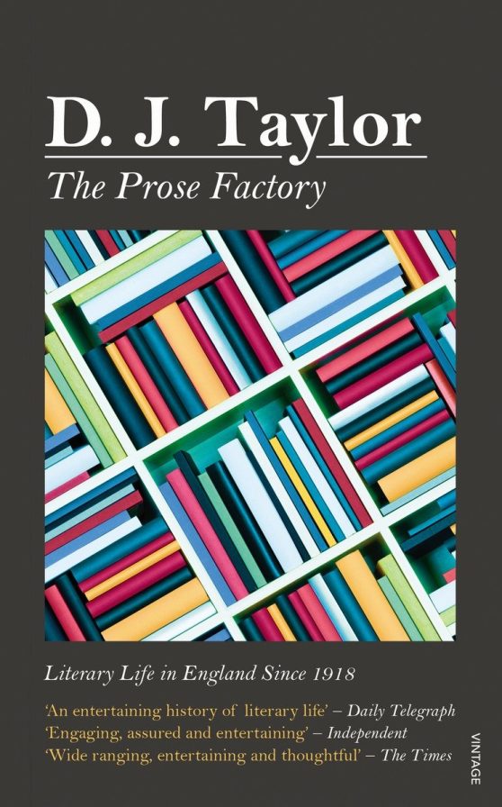 Literary Life in Britain Since 1918: The Prose Factory