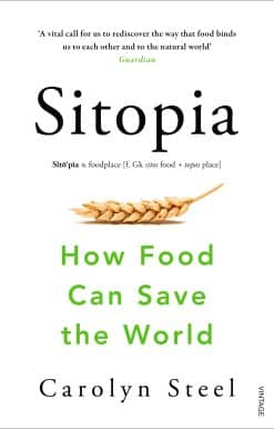 Sitopia: How Food Can Save the World