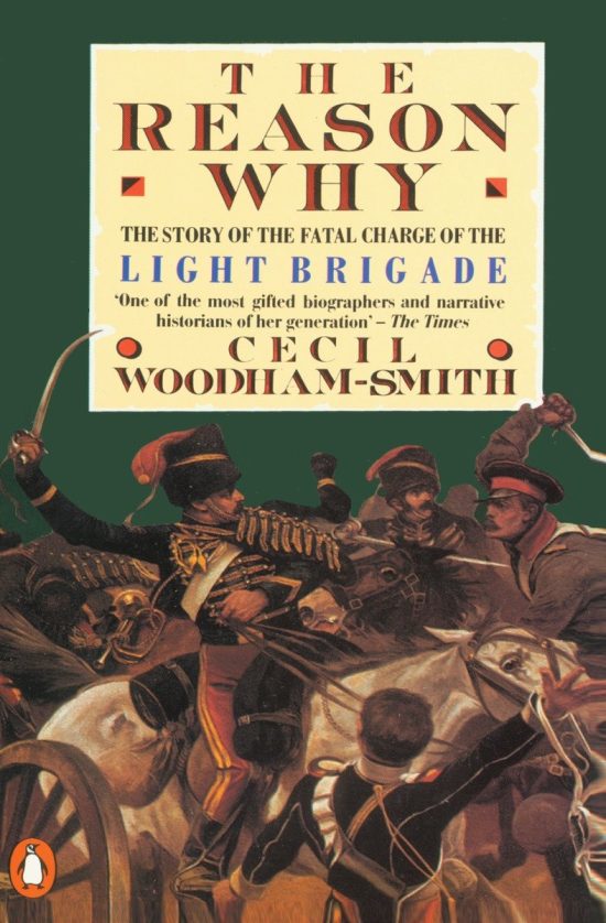 The Story of the Fatal Charge of the Light Brigade: The Reason Why