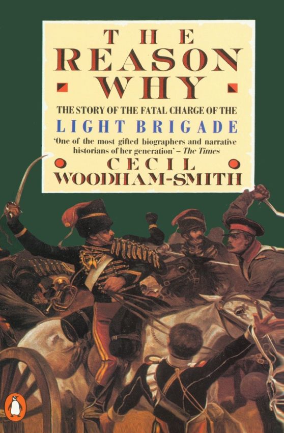The Story of the Fatal Charge of the Light Brigade: The Reason Why