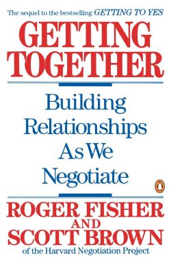 Building Relationships As We Negotiate: Getting Together