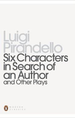 Six Characters in Search of an Author and Other Plays