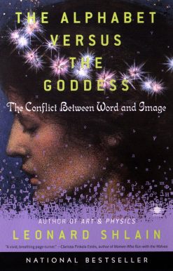 The Alphabet Versus the Goddess: The Conflict Between Word and Image