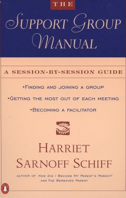The Support Group Manual: A Session-By-Session Guide