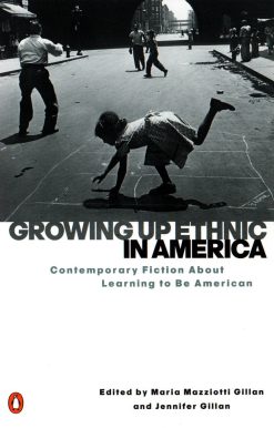 Growing Up Ethnic in America: Contemporary Fiction About Learning to Be American