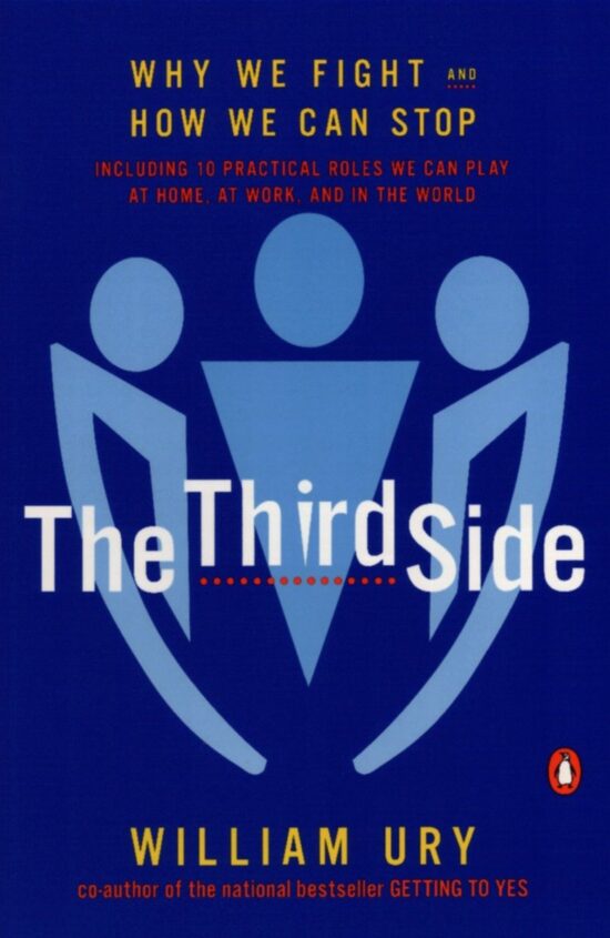 The Third Side: Why We Fight and How We Can Stop
