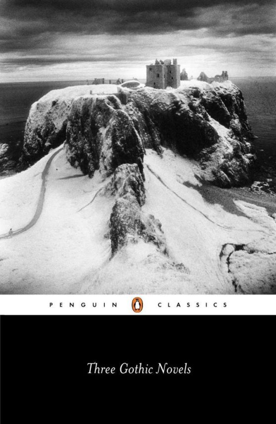 The Castle of Otranto; Vathek; Frankenstein: Three Gothic Novels