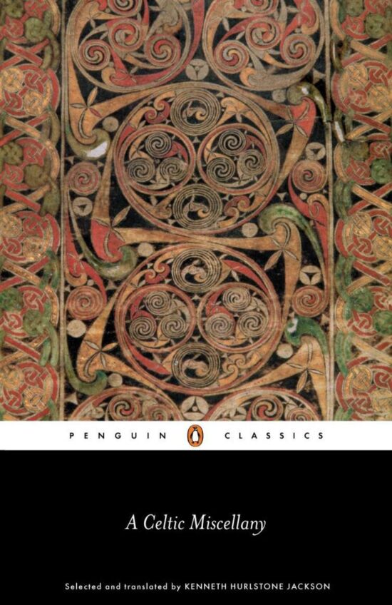 Translations from the Celtic Literature: A Celtic Miscellany