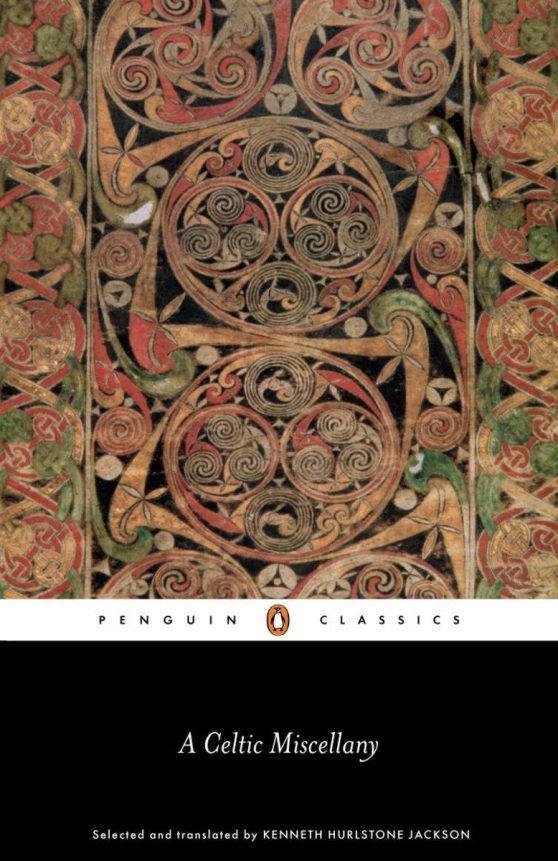 Translations from the Celtic Literature: A Celtic Miscellany