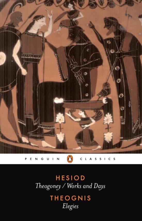 Hesiod and Theognis: Theogony, Works and Days, and Elegies