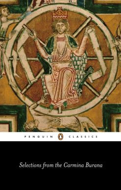 Selections from the Carmina Burana: A New Verse Translation