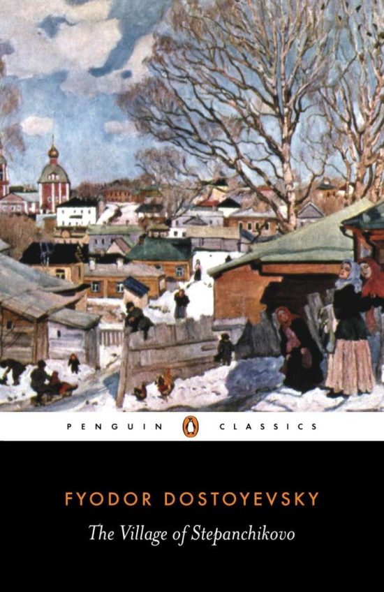 The Village of Stepanchikovo: And its Inhabitants: From the Notes of an Unknown
