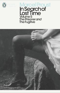 Modern Classics: In Search of Lost Time Volume 5 - Prisoner and the Fugiti