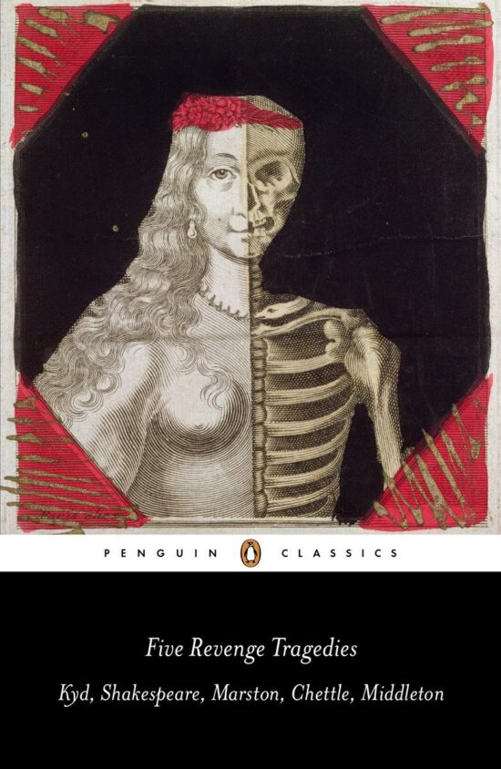 Five Revenge Tragedies: The Spanish Tragedy; Hamlet; Antonio's Revenge; The Tragedy of Hoffman; The Reve nger's Tragedy