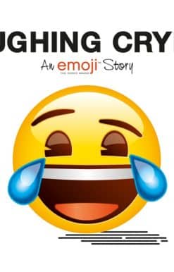 Emoji: Laughing Crying: An emoji story