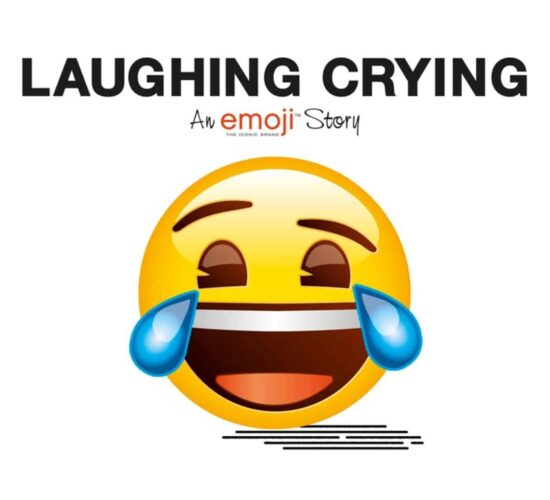 Emoji: Laughing Crying: An emoji story