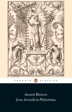 From Aristotle to Philostratus: Ancient Rhetoric