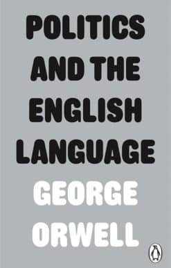 Penguin Classics Politics and the English Language