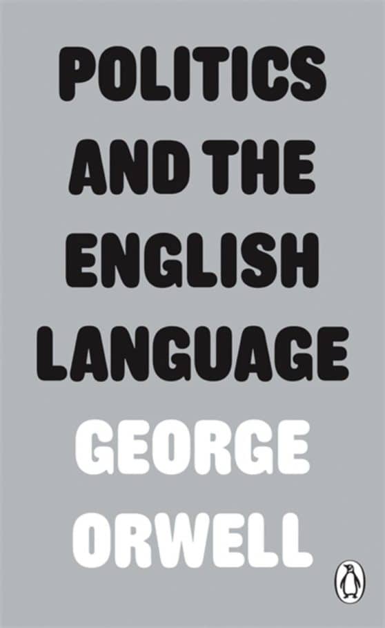 Penguin Classics Politics and the English Language