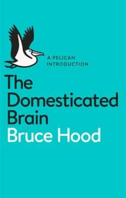 A Pelican Introduction the Domesticated Brain