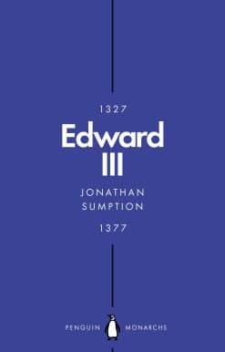 Edward III (Penguin Monarchs): A Heroic Failure
