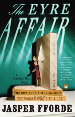The Eyre Affair: A Thursday Next Novel