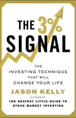 The 3% Signal: The Investing Technique That Will Change Your Life